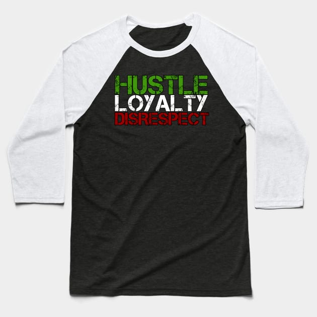 Hustle Loyalty Disrepect Baseball T-Shirt by theREALtmo